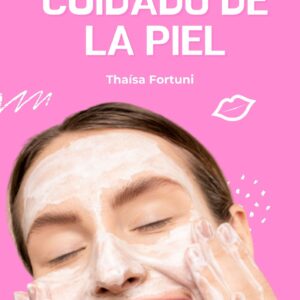 Guía del cuidado de la piel